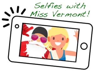 Take a selfie with Miss Vermont